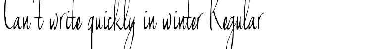 Can't write quickly in winter Regular
