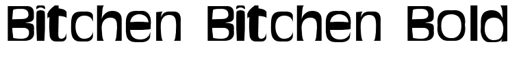 Bitchen Bitchen Bold