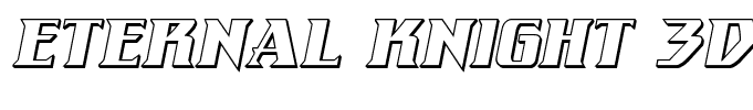 Eternal Knight 3D Italic Italic