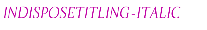 IndisposeTitling-Italic